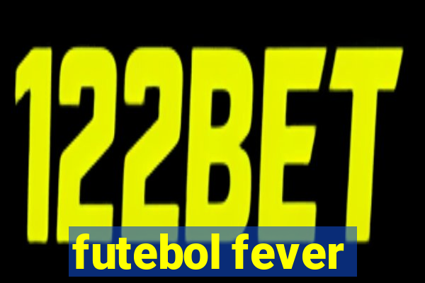 futebol fever